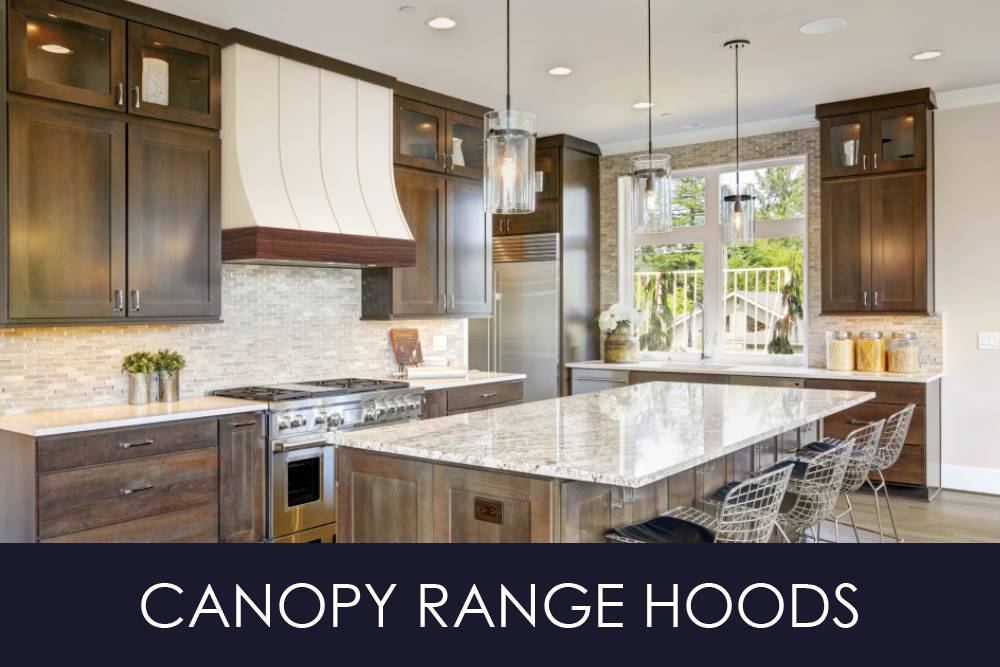 Canopy Range Hoods